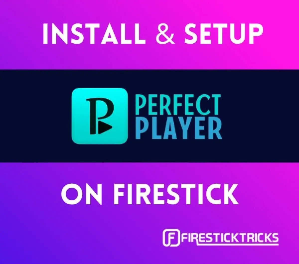 install perfect player on firestick